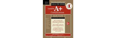 CompTIA A+ Certification All-in-One Exam Guide, Eleventh Edition (Exams 220-1101 & 220