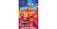 In a New York Minute by Kate Spencer