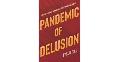 Pandemic of Delusion