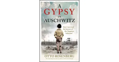 A Gypsy In Auschwitz