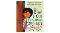 El dia en que descubres quien eres by Jacqueline Woodson