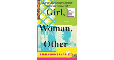 Girl, Woman, Other (Booker Prize Winner) by Bernardine Evaristo