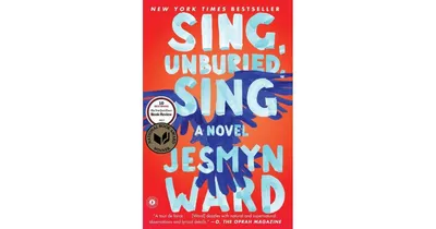 Sing, Unburied, Sing (National Book Award Winner) by Jesmyn Ward