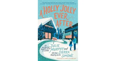 A Holly Jolly Ever After (Christmas Notch #2) by Julie Murphy