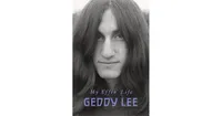 My Effin' Life by Geddy Lee