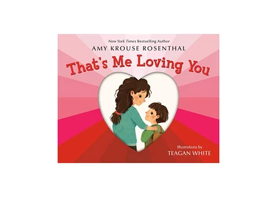 That's Me Loving You by Amy Krouse Rosenthal