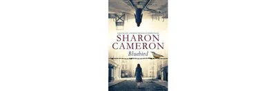 Bluebird by Sharon Cameron