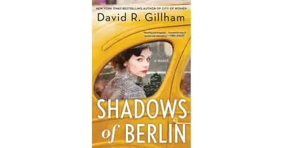 Shadows Of Berlin by David R. Gillham