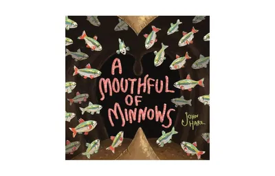 A Mouthful of Minnows by John Hare