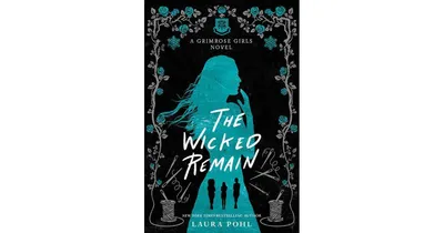 The Wicked Remain by Laura Pohl