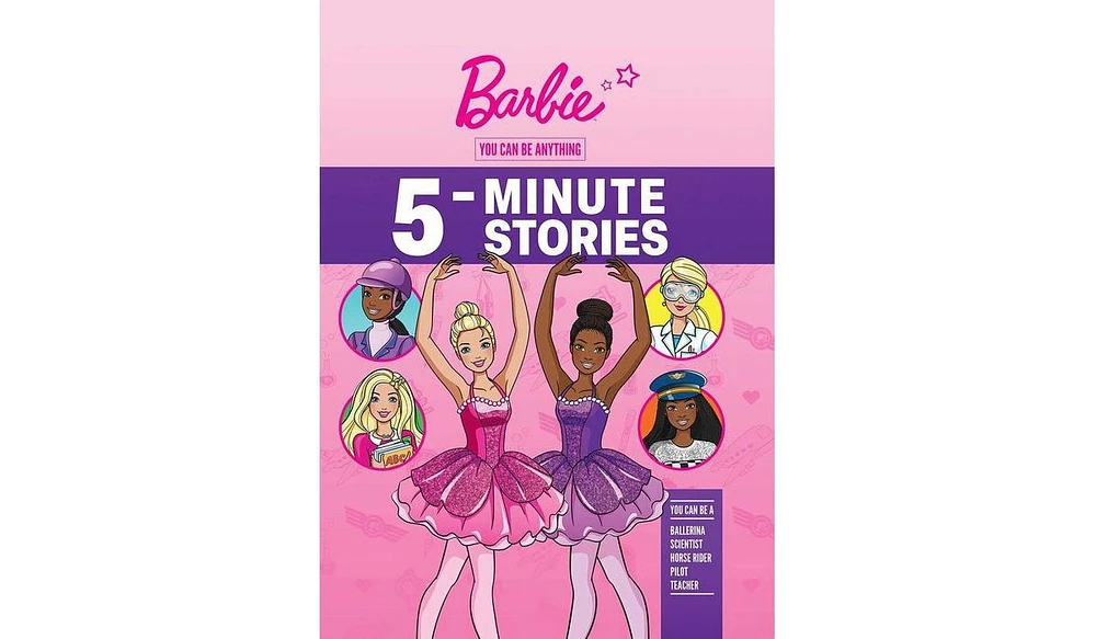 Barnes & Noble Barbie: You Can Be Anything 5-Minute Stories by Mattel