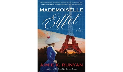 Barnes & Noble Mademoiselle Eiffel: A Novel by Aimie K. Runyan