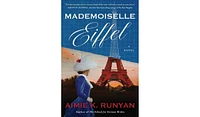 Barnes & Noble Mademoiselle Eiffel: A Novel by Aimie K. Runyan