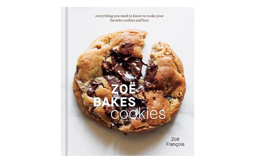 Barnes & Noble Zoe Bakes Cookies: Everything You Need to Know to Make Your Favorite Cookies and Bars A Baking Book by Zoe Francois