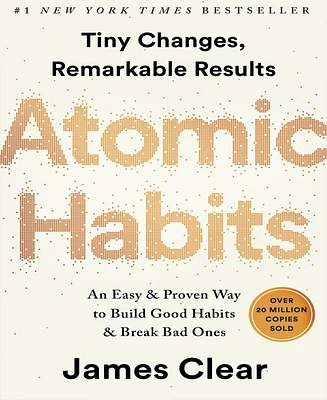 Atomic Habits: An Easy & Proven Way to Build Good Habits & Break Bad Ones by James Clear