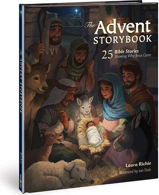 The Advent Storybook: 25 Bible Stories Showing Why Jesus Came by Laura Richie