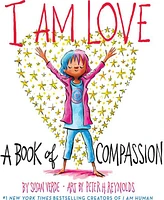 I Am Love: A Book of Compassion by Susan Verde