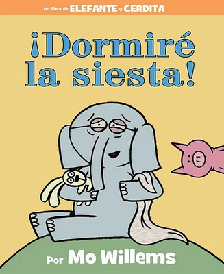 Dormire la siesta! (I Will Take a Nap!) by Mo Willems