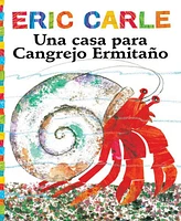 Una casa para Cangrejo Ermitano (A House for Hermit Crab) by Eric Carle