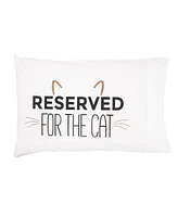 20" x 30" Reserved For The Cat Pillowcase