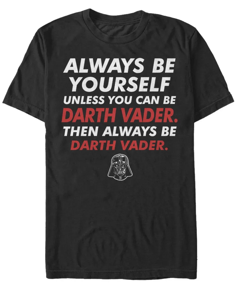 Star Wars Men's Classic Be Yourself Unless You Can Darth Vader Short Sleeve T-Shirt