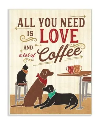 Stupell Industries All You Need Is Love Coffee Cats Dogs Art Collection