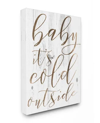 Stupell Industries Baby Its Cold Outside Canvas Wall Art, 24" x 30"