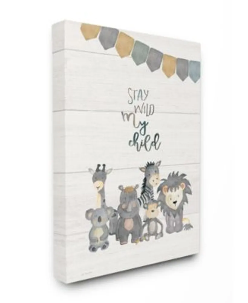 Stupell Industries Stay Wild My Child Animals Art Collection