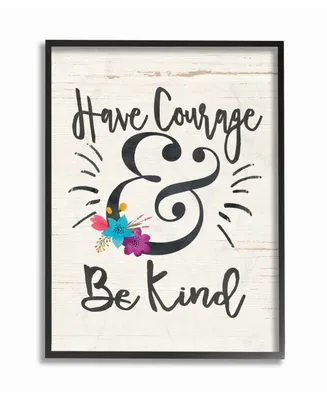 Stupell Industries Have Courage and Be Kind Floral Framed Giclee Art, 11" x 14"