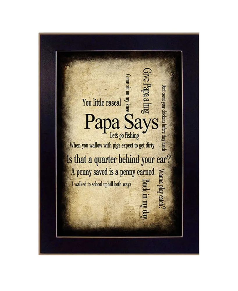 Trendy Decor 4U Papa Says By Susan Ball, Printed Wall Art, Ready to hang, Black Frame, 14" x 10"