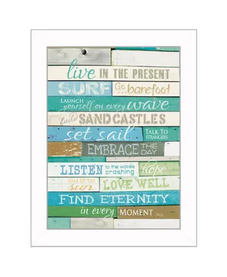 Trendy Decor 4U Live in the Present By Marla Rae, Printed Wall Art, Ready to hang, White Frame, 14" x 18"