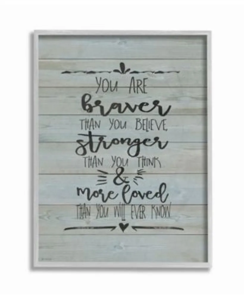 Stupell Industries You Are Braver Stronger More Loved Gray Framed Texturized Art Collection