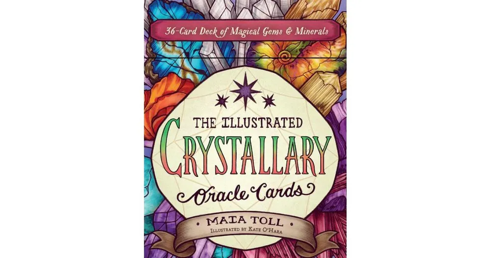 The Illustrated Crystallary Oracle Cards- 36-Card Deck of Magical Gems and Minerals by Maia Toll