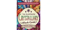 The Illustrated Crystallary Oracle Cards- 36-Card Deck of Magical Gems and Minerals by Maia Toll