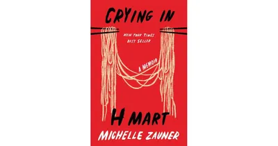 Crying in H Mart by Michelle Zauner
