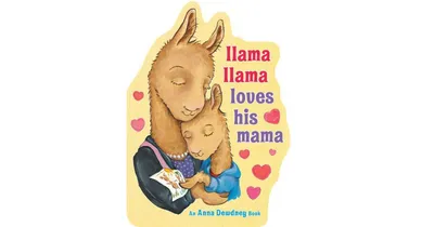 Llama Llama Loves His Mama by Anna Dewdney