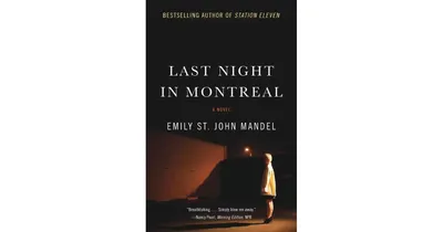 Last Night in Montreal by Emily St. John Mandel