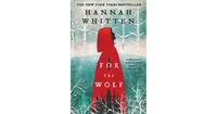 For the Wolf by Hannah Whitten