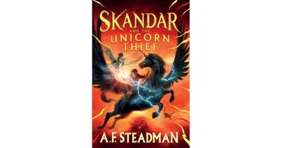 Skandar and the Unicorn Thief by A.f. Steadman