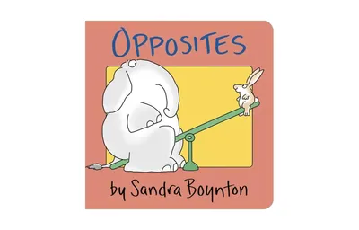 Opposites by Sandra Boynton