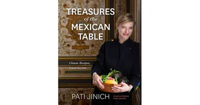 Pati Jinich Treasures of the Mexican Table