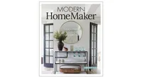 Modern HomeMaker: Creative Ideas for Stylish Living by Sarah Rose Inch