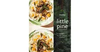The Little Pine Cookbook: Modern Plant