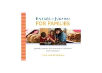 Entree to Judaism for Families: Jewish Cooking and Kitchen Conversations with Children by Behrman House