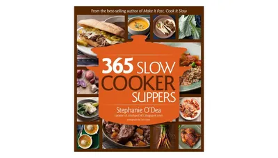 365 Slow Cooker Suppers by Stephanie O'Dea