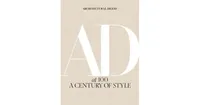 Architectural Digest at 100: A Century of Style by Architectural Digest