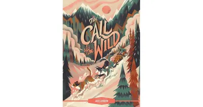 Classic Starts: The Call of the Wild by Jack London