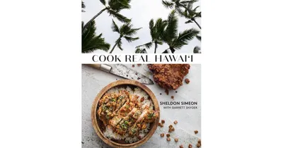 Cook Real Hawai'I by Sheldon Simeon