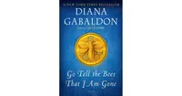 Go Tell the Bees That I Am Gone: A Novel by Diana Gabaldon
