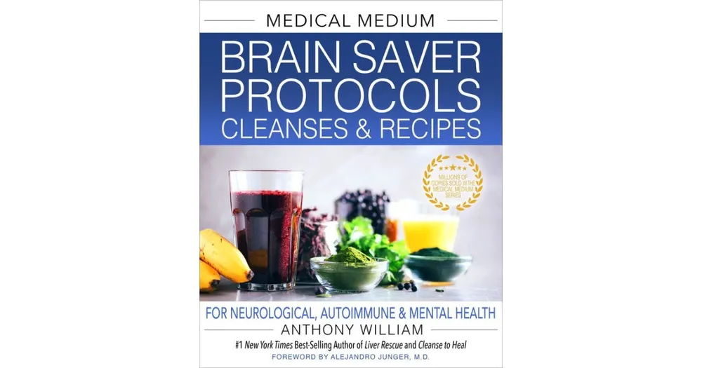 Barnes & Noble Medical Medium Brain Saver Protocols, Cleanses & Recipes:  For Neurological, Autoimmune & Mental Health by Anthony William